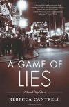 A Game of Lies (2011, Hannah Vogel Mystery Books #3) by Rebecca Cantrell